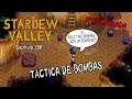 Táctica de Bombas | Stardew Valley - Temporada 3 #208