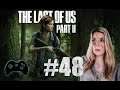 The Last of Us Part II - Ein neues Leben [#48 | Let's Play | german]