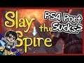 The PS4 Port Is BAD? - Slay The Spire (PS4) [Mabimpressions]