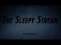 The Sleepy Stream: Episode 1