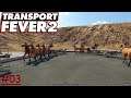 Transport Fever 2 Deutsch LetsPlay #03 Gigantische Kutschen-Kolone