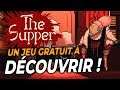 UN JEU GRATUIT À DECOUVRIR | The Supper - GAMEPLAY FR