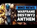 Warframe Rising Tide - Destiny 2 Solar Week - Anthem Rework | MMO News Roundup
