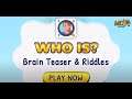 Who is? Brain Teaser & Riddles - Gameplay IOS & Android