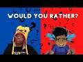 WOULD YOU RATHER? FAN EDITION w/ @egoBLACK