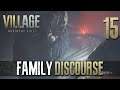 [15] Family Discourse - Let’s Play Resident Evil Village (PC) w/ GaLm