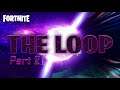 A Story Made From Item Shop Images | "The Loop" Part 2