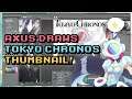 Axus Draws: Tokyo Chronos Thumbnail!