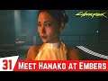 CYBERPUNK 2077 Gameplay Walkthrough Part 31 - Meet Hanako at Embers (FullGameplay)