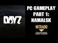 DayZ PC Gamplay Part 1: Namalsk! (Endurance PVE Only Servers)