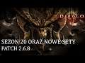 Diablo 3 RoS - SEZON 20, PATCH 2.6.8, NOWE SETY - Omówienie