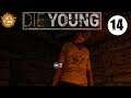 Die Young [14]: Cliffside Ruins - Loose Strings