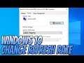 How To Change The Refresh Rate Of Your Monitor In Windows 10 Tutorial