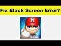 How to Fix BASEBALL 9 App Black Screen Error Problem in Android & Ios | 100% Solution