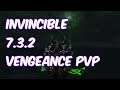 INVINCIBLE - 7.3.2 Vengeance Demon Hunter PvP - WoW Legion
