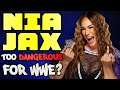 Is Nia Jax TOO DANGEROUS For WWE?