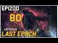Let's Play Last Epoch - Epizod 80