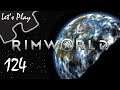 Let's Play: Rimworld - Episode 124: Clear Skies