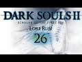 LetsPlay Dark Souls 2 Lorerun Scholar of the First Sin Folge 26
