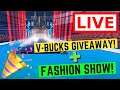 🔴LIVE Fortnite First Ever Constant Fashion Show! 🏆 (V-Bucks Giveaway - 7 Winners!)