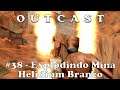 Outcast PT BR #38 - Detruindo Mina e Helidium Branco