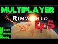 Rimworld Multiplayer - Jack and Funky in Utah - Ep 5