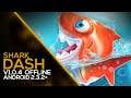 Shark Dash - GAMEPLAY (OFFLINE) 120MB+