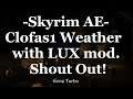 Skyrim AE- Clofas1 Weather and LUX