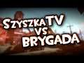 Szyszka TV (Pulchny Sid) vs Brygada Graczy (Wielki El Czep)