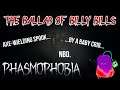 The Ballad of Billy Bills (Phasmophobia)
