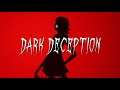 The Disappointing End to | Dark Deception...for now