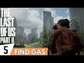 THE LAST OF US 2 Walkthrough Gameplay Part 5 - Find Gas (PS4 PRO Full Gameplay)