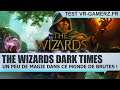The Wizards Dark Times Oculus quest test Français : Un peu de magie dans ce monde de brutes ! - VR