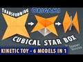 Transforming Cubical Star Box - Kinetic Toy - 6 models in 1!