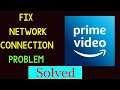 Amazon Prime Video App Network Connection Error Android - Amazon Prime Video App Internet Connection