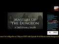 Arv streams Episode 29 of Masters of the Dungeon!