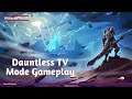 Dauntless TV Mode Gameplay and My Thoughts on The Game Awards