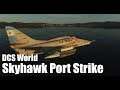 DCS World: Skyhawk Port Strike