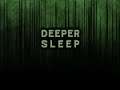 DEEPER SLEEP - Launch Trailer