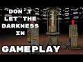 Don't Let the Darkness In - Gameplay