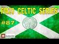 FM20 Celtic FC - #87 - Football Manager 2020 Lets Play - #StayHome gaming #WithMe ⚽🎮