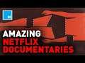 Here Are Some Of Netflix's BEST Documentaries | [MASHABLE NEWS]