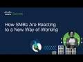 How SMBs Are Reacting to a New Way of Working