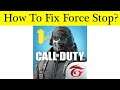 How To Fix CALL of DUTY App Force Stopping Problem Android & Ios - Solve CALL of DUTY Force Stop