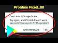 How To Fix Can't Install Google Drive Error On Google Play Store Android & Ios Mobile