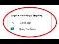 How To Fix Vegas Crime Keeps Stopping Error Android & Ios - Fix Vegas Crime App Not Open Problem