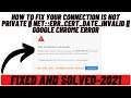 How to Fix Your Connection Is Not Private || NET::ERR_CERT_DATE_INVALID || Google Chrome Error