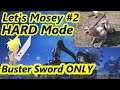 Let's Mosey #2 On the Job, Hard, Buster Sword Only - Chapter 3 - Final Fantasy 7 Remake