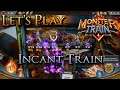 Let's Play Monster Train - Incant Train