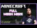 Minecraft: Full Moon Maze - Why Didn't I Upload on Saturday?